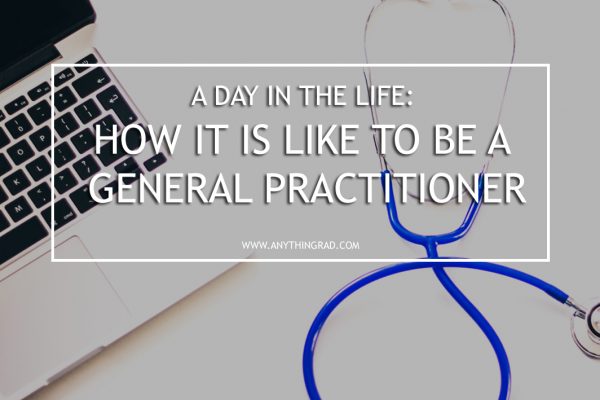 Day in the Life: How it is like to be a General Practitioner